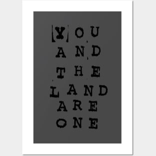 You and the Land Are One Posters and Art